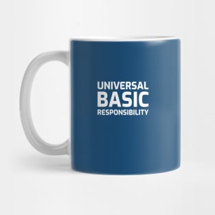 Universal Basic Responsibility Mug